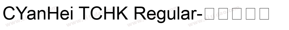CYanHei TCHK Regular字体转换